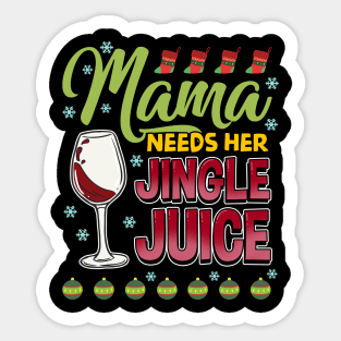 Mama Needs Her Jingle Juice Christmas Wine Sticker